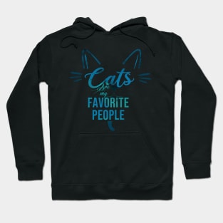 Cats are my favorite people Hoodie